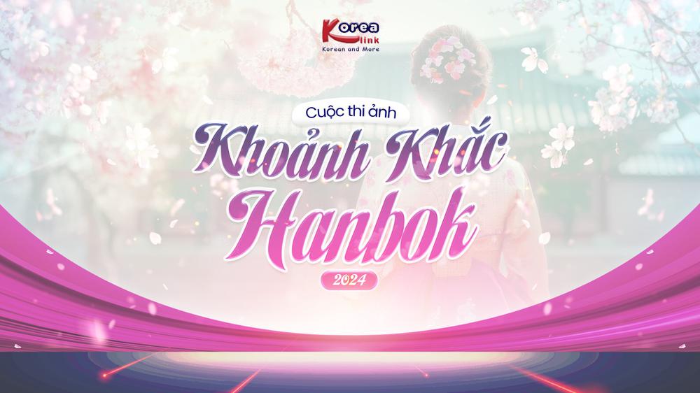 PHÁT ĐỘNG CUỘC THI ẢNH "KHOẢNH KHẮC HANBOK"