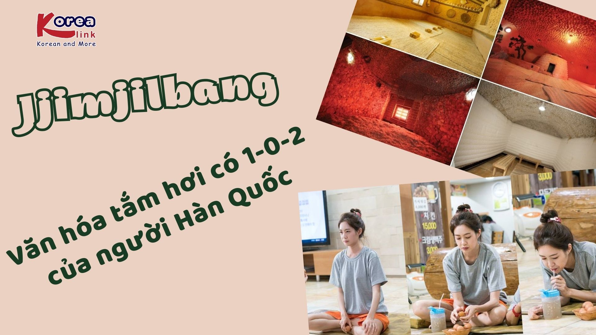 Jjimjilbang – Văn hóa tắm hơi có 1-0-2 của người Hàn Quốc