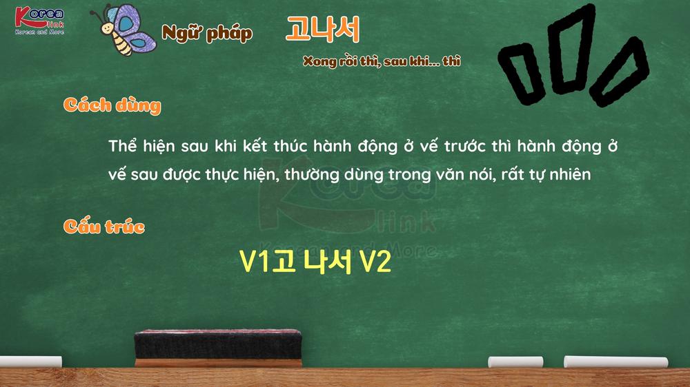 Ngữ pháp 154: 고 나서
