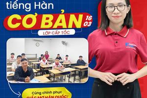 Khai Giảng 16/03 – Học Tiếng Hàn Từ Số 0