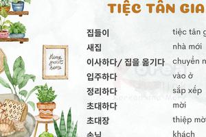 Từ vựng tiếng hàn theo chủ đề: Tiệc tân gia
