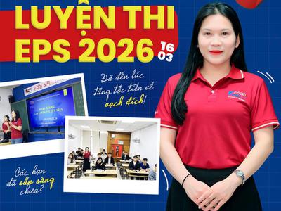 Khai Giảng Lớp EPS 16/03 – Tăng Tốc Đỗ Kỳ Thi