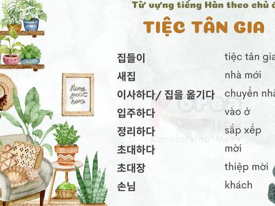 Từ vựng tiếng hàn theo chủ đề: Tiệc tân gia