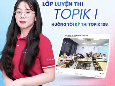 Khai giảng khóa luyện thi TOPIK I kỳ tháng 10 tại Korea Link